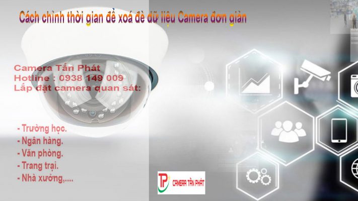 Cách chỉnh thời gian để xoá đè dữ liệu Camera đơn giản