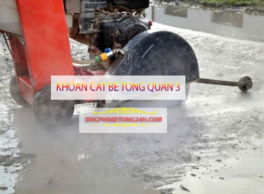 Khoan cắt bê tông quận 3, khoan cat be tong quan 3